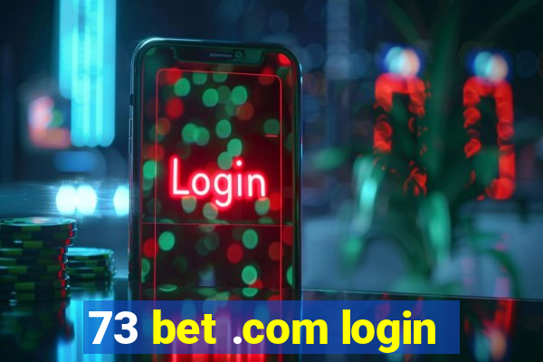 73 bet .com login